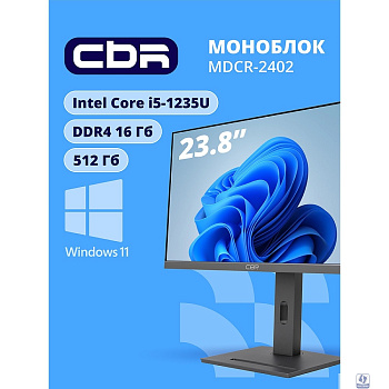 CBR AiO-MDCR-2402 23.8" FHD IPS (i5-1235U(1.3GHz) / 16Gb DDR4 3200MHz (2slot) / 512Gb SSD PCIe /Intel UHD Graphics (support Iris Xe with dual RAM)  / RJ45 / Windows 11 Pro)